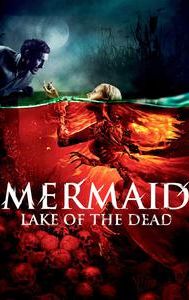 Mermaid: The Lake of the Dead