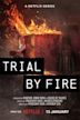 Trial by Fire