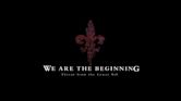 We Are the Beginning