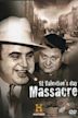 The St. Valentine's Day Massacre