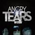 Angry Tears My Story