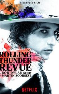 Rolling Thunder Revue: A Bob Dylan Story by Martin Scorsese