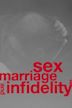 Sex, Marriage and Infidelity