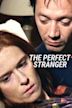 The Perfect Stranger