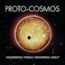 Proto-Cosmos