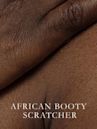 African Booty Scratcher