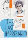 The Last Impresario