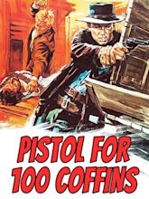 Prime Video: A Pistol For 100 Coffins