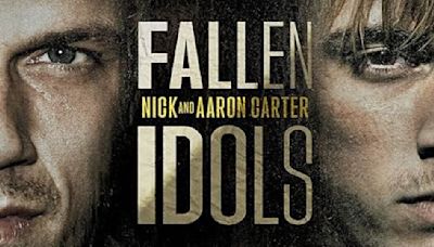 Exploring Nick And Aaron Carter's Real Story In Fallen Idols Docuseries