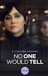 No One Would Tell (2018 film)