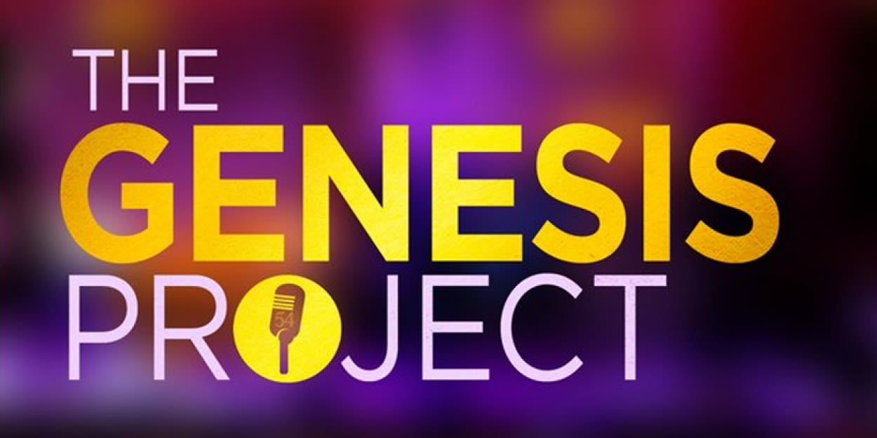54 Below Unveils First Cohort of 'The Genesis Project,' Supporting Emerging Artists