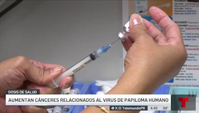 Aumentan cánceres relacionados al VPH