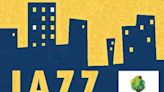 Schedule set for Jazz in the City, a series of concerts with a public-health focus – Central New York Business Journal