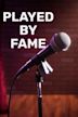 Played by Fame