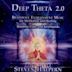 Deep Theta 2.0: Brainwave Entrainment Music For Meditation and Healing