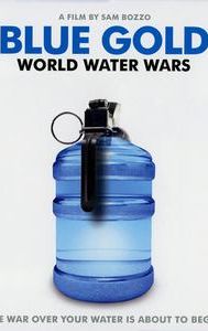 Blue Gold: World Water Wars