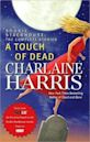 A Touch of Dead (Sookie Stackhouse, #4.1, #4.3, #5.1, #7.1, #8.1)