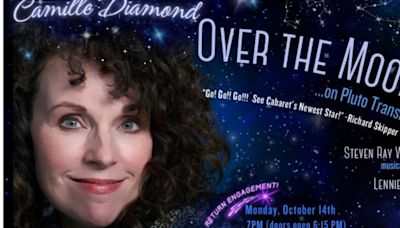 Camille Diamond to Present OVER THE MOON...ON PLUTO TRANSIT Encore Performance at Don't Tell Mama