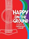 Happy on the Ground: 8 Days at Grammy Camp
