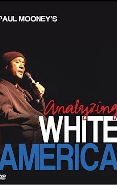 Paul Mooney: Analyzing White America