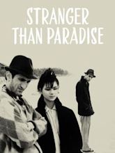 Stranger Than Paradise - Più strano del Paradiso