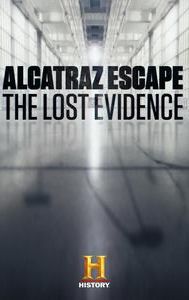 Alcatraz Escape: The Lost Evidence