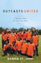 Outcasts United: A Refugee Team, an American Town