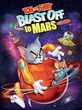 Watch Tom and Jerry: Blast Off to Mars | Prime Video