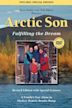 Arctic Son: Fulfilling the Dream