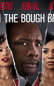 When the Bough Breaks