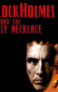 Sherlock Holmes and the Deadly Necklace