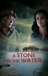 A Stone in the Water