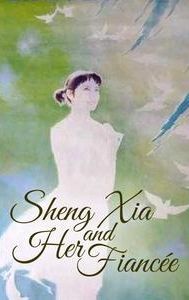 Sheng Xia and Her Fiancée