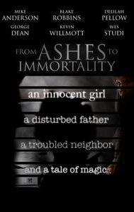 From Ashes to Immortality