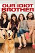 Our Idiot Brother