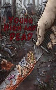 Young, High and Dead