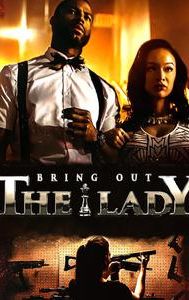Bring Out the Lady