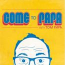 Come to Papa (podcast)