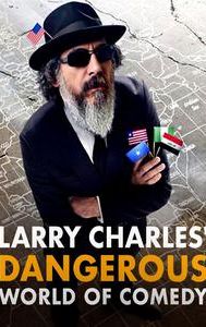 Larry Charles' Dangerous World of Comedy