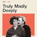 Truly Madly Deeply