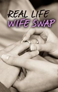 Real Life Wife Swap