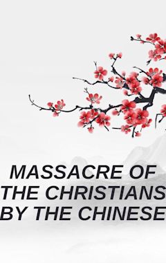 Massacre of the Christians by the Chinese