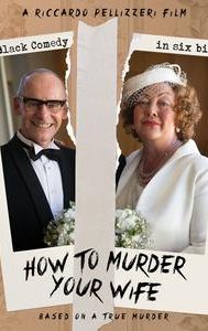 How to Murder Your Wife