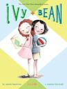 Ivy and Bean (Ivy and Bean, #1)