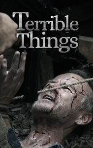 Terrible Things