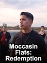 Moccasin Flats: Redemption