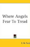 Where Angels Fear to Tread