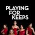 Playing for Keeps (TV series)