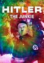 Hitler the Junkie