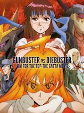 Gunbuster vs Diebuster: Aim for the Top-The GATTA Movie